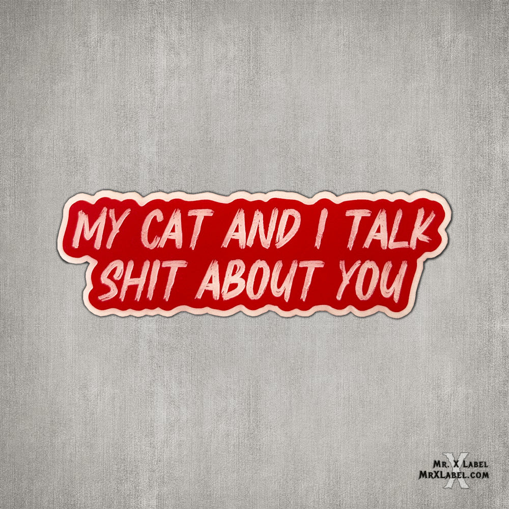 My Dog and I Talk Shit About You