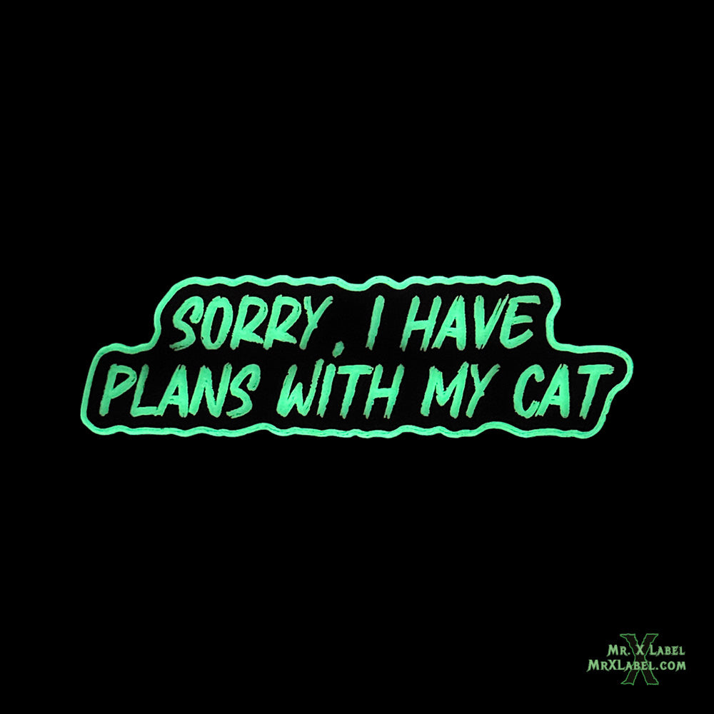 Sorry, I Have Plans With My Dog/Cat